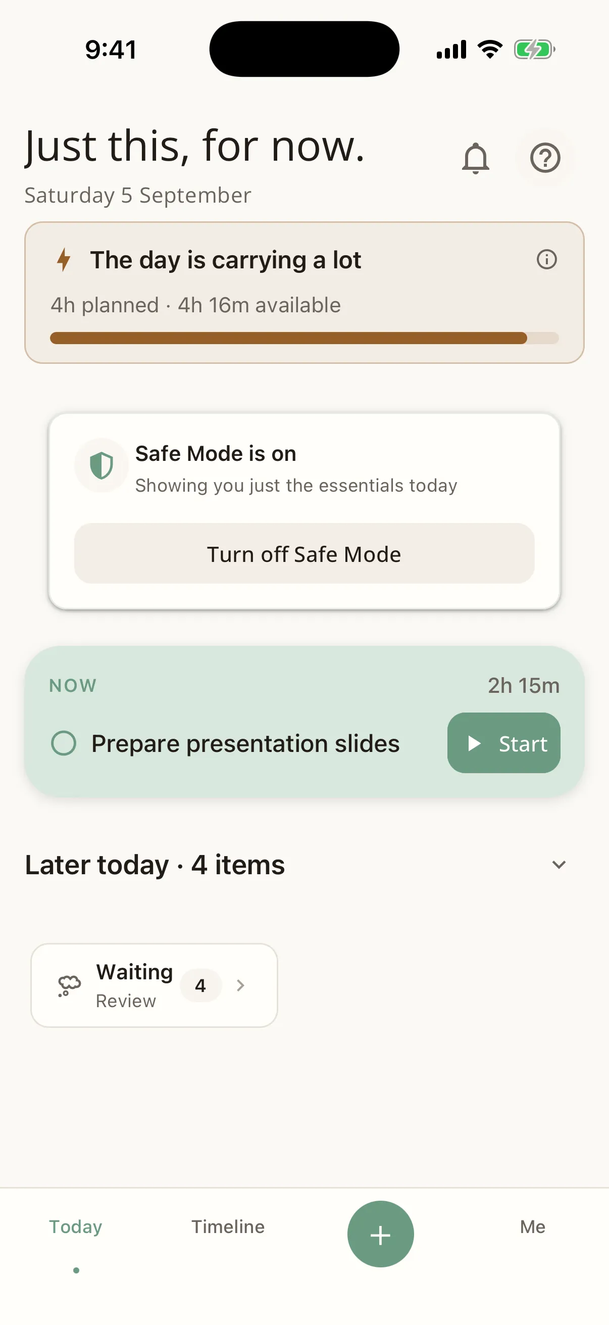 Safe Mode on the Today screen: the greeting reads 'Just this, for now.' and only the essentials remain, with a control to turn Safe Mode off.